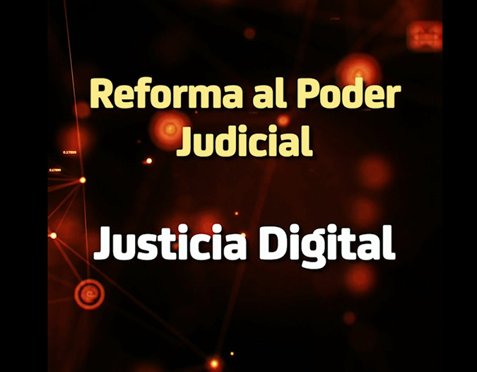 Reforma al Poder Judicial, Justicia Digital