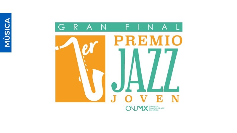 La ONJMX y el Cenart presentan la final del Primer Premio Jazz Joven