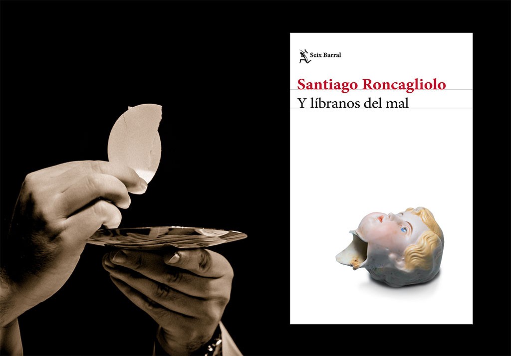 “Y líbranos del mal”, la nueva y polémica novela de Roncagliolo