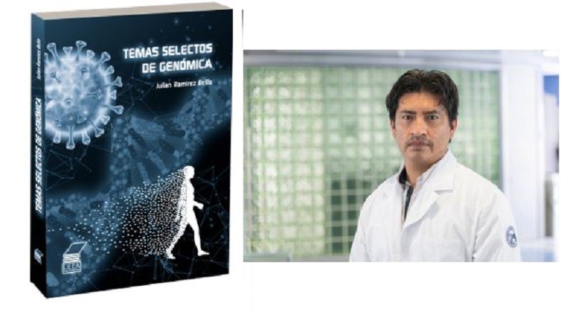 El conocimiento de la vida humana a través de las Ciencias Genómicas en el libro Temas selectos de genómica