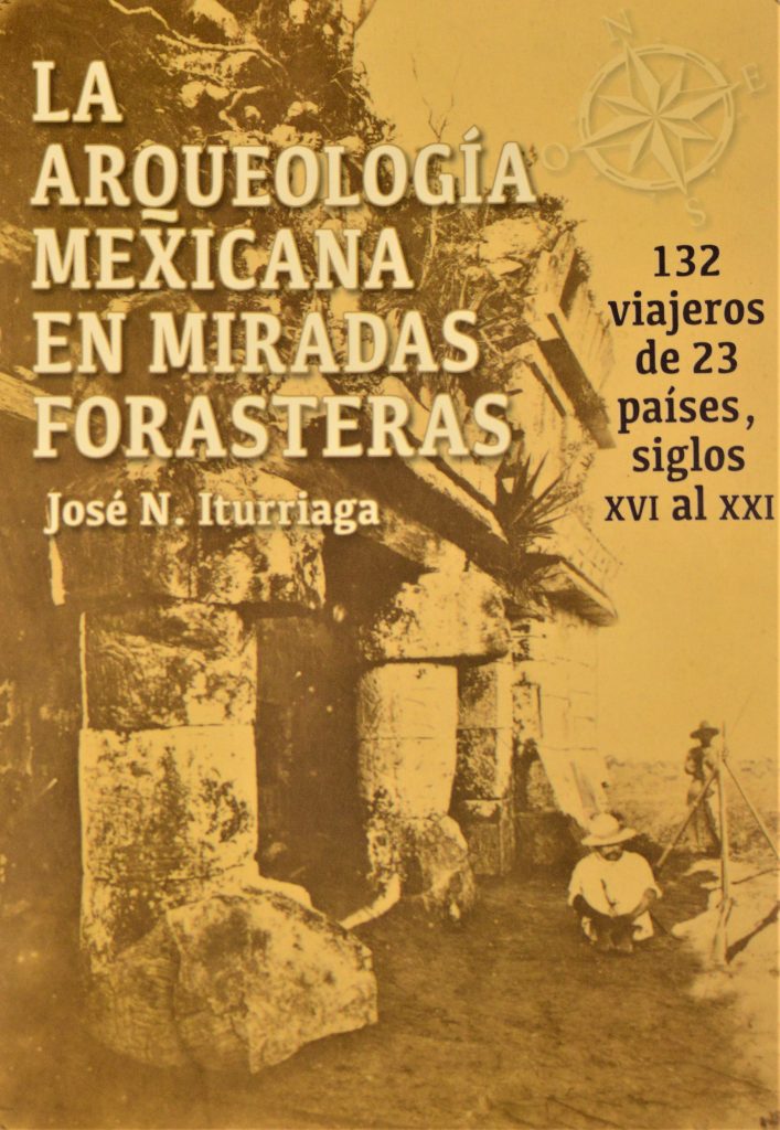 Nuevo libro del INAH recorre 500 años de miradas extranjeras sobre la arqueología de México
