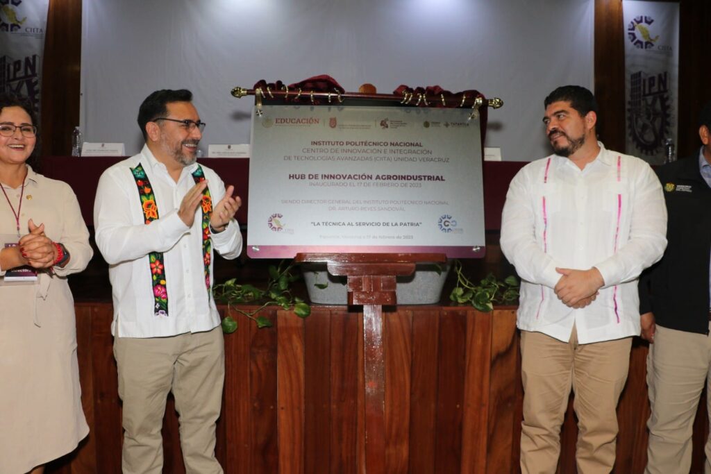 Inaugura IPN hub de innovación para desarrollo del sector agroindustrial de Veracruz