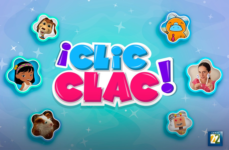 Presenta ¡Clic-Clac!, de Canal 22, su programación especial de marzo