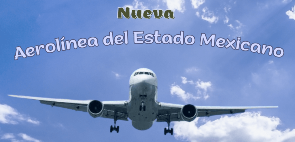 Autoriza Hacienda “Aerolínea del Estado Mexicano”
