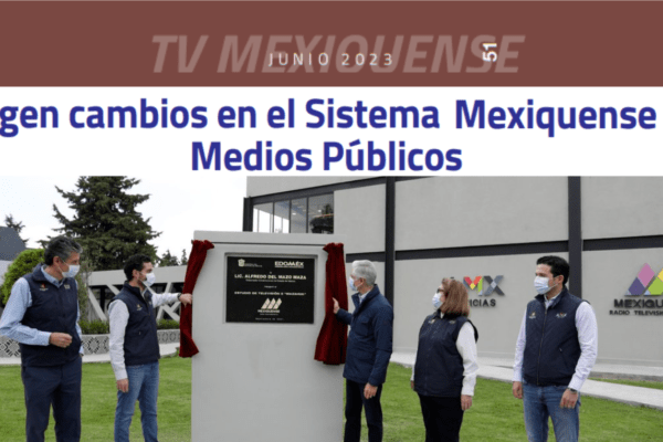 Urgen cambios en el Sistema Mexiquense de Medios Públicos