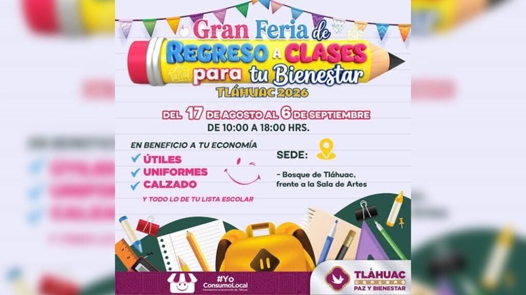 Arranca la Gran Feria Regreso a Clases Tláhuac 2026: útiles, uniformes y zapatos a precios accesibles